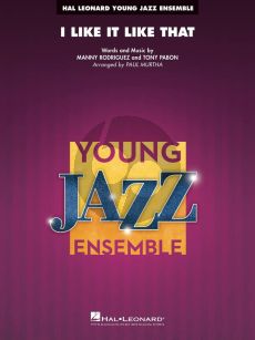 Rodriguez Pabon I Like It Like That - Series Young Jazz Ensemble Series Score and Parts (Arranged by Paul Murtha)