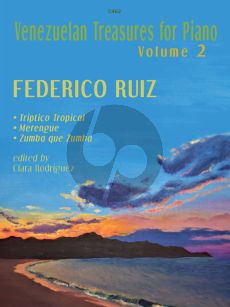 Ruiz Venezuelan Treasures for the Piano Vol.2 (Edited by Clara Rodriguez) (Grades 7–8 and beyond)