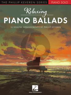 Relaxing Piano Ballads (arr. Phillip Keveren)