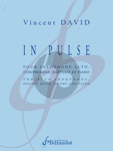 David In Pulse Saxophone alto, Piano, Batterie et Contrebasse (Part./Parties)