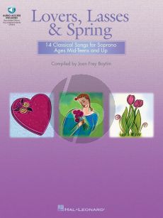 Lovers, Lasses & Spring for Soprano (14 Classical Songs for Ages Mid-Teens and Up) (Book with Audio online)