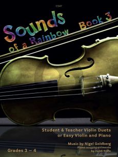 Goldberg Sounds of a Rainbow Vol.3 for Violin and Piano or 2 Violins (includes both duets and violin and piano versions in one volume) (Grades 3 -4)