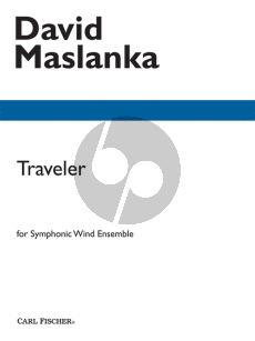 Maslanka Traveler for Symphonic Wind Ensemble  Score and Parts