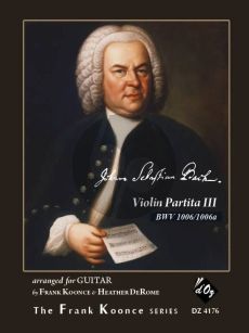 Bach Violin Partita III, BWV 1006a/1006 for Guitar (transcr. Frank Koonce and Heather Derome)