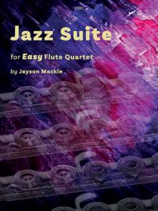 Mackie Jazz Suite for Easy Flute Quartet Score and Parts (Grades 1–3)