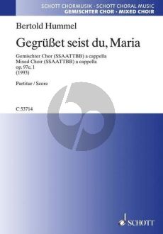 Hummel Gegrusset seist du, Maria Op.97e.1 SSAATTBB (1993)