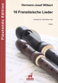 Wilbert 16 Franzosische Lieder for 2 Recorders SA (Score and Parts)