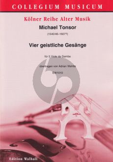 Tonsor 4 geistliche Gesange 5 Viole da Gamba (Part./Stimmen) (arr. Adrian Wehlte)