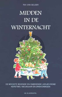 Gelder Midden in de Winternacht (Bekende en onbekende Liedjes rond Kerst, Nieuwjaar)