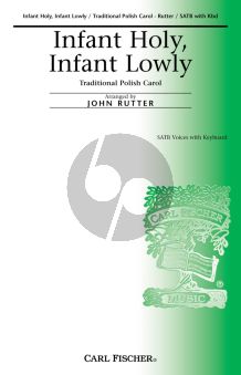 Traditional Infant Holy Infant Lowly Traditional Polish Carol for SATB (Arranged by John Rutter)