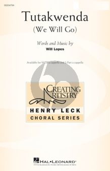 Lopes Tutakwenda (We Will Go) for 2-Part Choir a Cappella