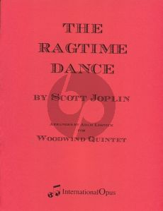 Joplin The Ragtime Dance for Woodwind Quintet Flute, Oboe, Clarinet, Horn and Bassoon Score and Parts (Arranged by Adam Lesnick)