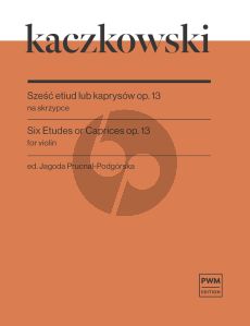 Kaczkowski 6 Etudes ou Caprices Op.13 for Violin (Jagoda Prucnal-Podgorska)