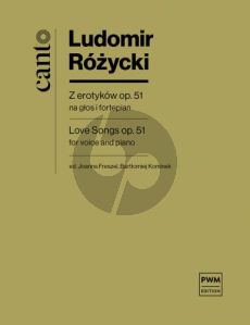 Rozycki Love Songs Op. 51 for Voice and Piano (edited by Bartłomiej Kominek, Joanna Freszel, Joanna Freszel)