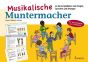 Musikalische Muntermacher (40 kurze Spielideen zum Singen, Sprechen und Bewegen) (Buch mit Audio online)