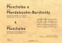 Moscheles Mendelssohn Variations brillantes sur la Marche Bohémienne de C.M. von Weber (1833) for Piano 4 Hands or 2 Pianos Op.87b, (Symphonisch-heroischer Marsch über Deutsche Volkslieder Op.130 (1861) for 2 Piano's)