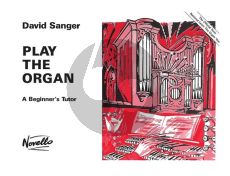 Sanger Play the Organ Vol. 1 (A beginner's Tutor)