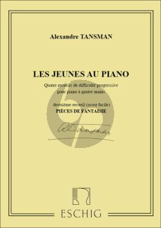 Tansman Les Jeunes au Piano Vol.2 Pieces de Fantaisie pour Piano 4 Mains (Easy Level)