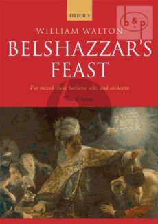 Belshazzar's Feast Baritone solo, Semi-Chorus, SATB and Orchestra