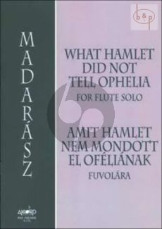 What Hamlet did not Tell Ophelia Flute Solo