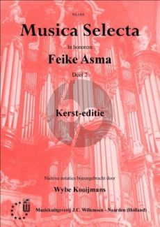 Musica Selecta Vol.2 In honorem Feike Asma Kerst-Editie (verzameld door Wybe Kooijmans)