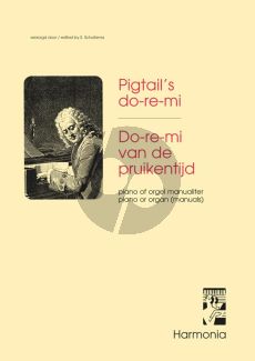 Album Doremi van de Pruikentijd (Pigtail's Doremi) Piano of Orgel Manualiter (S. Schuitema)