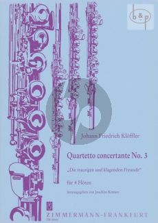 Quartetto Concertante No.3 "Die Traurige und klagenden Freunde" (4 Flutes)