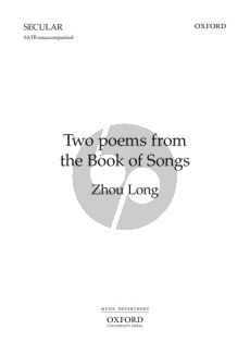 Zhou Long 2 Poems from the Book of Songs SATB