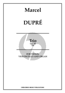 Dupre Trio op.55 Violin, Violoncello and Organ