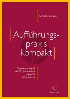 Frowein Aufführungspraxis kompakt (Instrumentalmusik des 18. Jahrhunderts stilgerecht interpretieren) (Paperback)