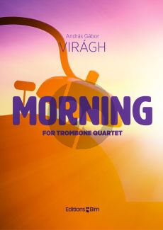 Viragh Morning for trombone quartet Score and Parts