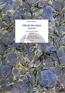 Marai Pieces de Violes a Une et a Trois Violes – Livre IV (Facsimile Paris 1717) (Ruedy Ebner)