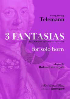 Telemann 3 Fantasias no. 7, 8, 9 from 12 Violin Fantasias arranged for Horn solo