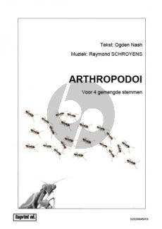 Schroyens Arthropodoi SATB (text Ogden Nash)