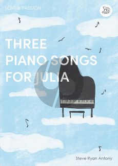 Antony 3 Pianosongs for Julia for Piano Solo