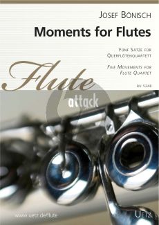 Bonisch Moments for Flutes for 4 Flutes (Score/Parts)