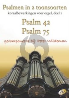 Wildeman Koraalbewerkingen Vol.1 Psalmen in twee toonsoorten Psalm 42 - 75 voor Orgel