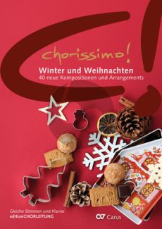 Chorissimo! Winter und Weihnachten 1-3 stg Kinder-/Jugendchor, Pfte, [Melodieinstr] (40 neue Kompositionen und Arrangements) (Chorbuch, editionCHORLEITUNG, mit Instrumentalstimmen)