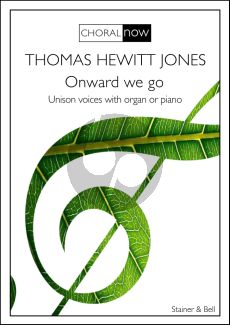 Hewitt Jones Onward We Go for Unison Voices, Organ or Piano (Words by Gordon Giles)