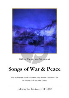 Nieuwkerk Songs of War & Peace for Recorder S/T and String Quartet - Score and Parts for the Recorder (String Parts can be found at the Cd included)