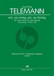 Telemann Trauer-Actus "Ach, wie nichtig, ach wie flüchtig" TWV 1:38 Soli-Chor und Instrumente (Partitur) (Wolfram Steude)