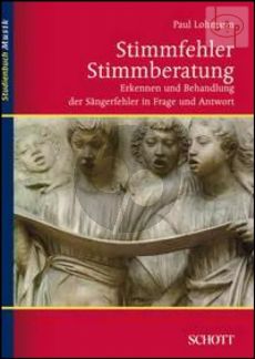 Stimmfehler Stimmberatung (Erkennen und Behandlung der Sangerfehler in Frage und Antwort)