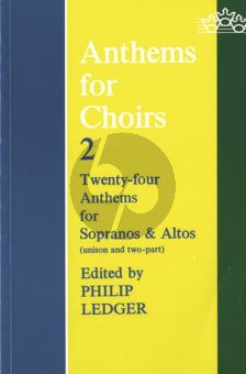 Album Anthems for Choirs Vol.2 - 24 Anthems for Unison & 2 -Part Choir and Keyboard (edited by Philip Ledger)