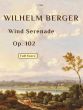 Berger Serenade op.102 for 2 Flutes, 2 Oboes, 2 Clarinets in Bb, 4 Horns and 2 Bassoons Full Score (Edited by Chris and Frances Nex)