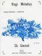 Gounod 20 Melodies Vol. 1 pour Voix Moyenne et Piano