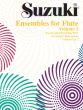 Suzuki Ensembles Vol.1 for Flute (Second and Third Flute Parts for Suzuki Flute School Vol.1 and Vol.2)