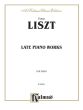 Liszt Late Piano Works