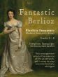 Berlioz Fantastic Berlioz Symphony Fantastique for Flexible Ensemble Woodwind, Brass and/or Strings Score and Parts (Arranged Mark Goddard) (Grades 3 - 6)