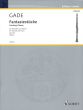 Gade Fantasy Pieces Op.43 for Clarinet and Piano (edited by Rudolf Mauz)