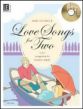 Love Songs for Two for Piano 4 Hands (Bk-Cd)
